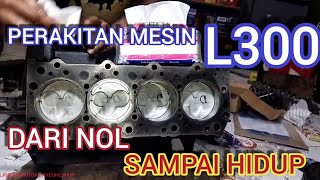 Perakitan mesin L300 diesel dari NOL sampai hidup||OVER HAUL L300 DIESEL