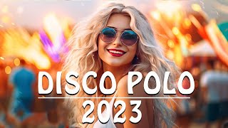 Disco Polo 2023 Na Lato -- Mega Hity Disco Polo -- Najlepsze Disco Polo Na Imprezę