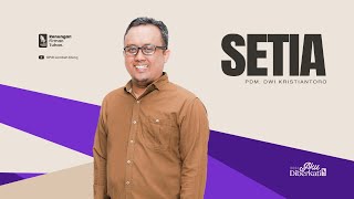 Setia - Pdm. Dwi Kristiantoro