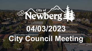 Newberg City Council Meeting - April 3, 2023