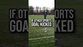 If other Sports Goal Kicked in Rugby 😂😱🔥