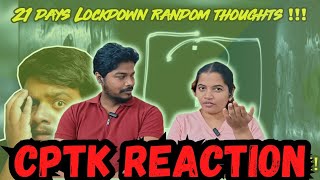 Rishipedia Lock down thoughts | CPTK Reaction | Psychologically challenge days @RishiPediaOfficial