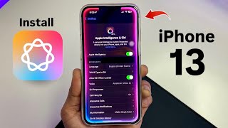 How to Get Apple Intelligence on iPhone 13 - Install Apple Intelligence on iPhone 13