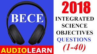 B.E.C.E 2018 Integrated Science Objectives (full)