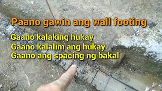 gaano kalalim ang wall footing at,gaano kalaki ang hukay