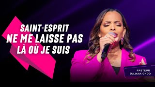 🎵🔥SAINT-ESPRIT NE ME LAISSE PAS LÀ OÙ JE SUIS - Adoration Prophétique  l  Pasteur Juliana