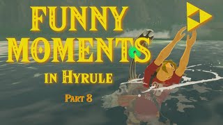 Funny Moments in Hyrule Part 8 | The Legend of Zelda: Breath of the Wild