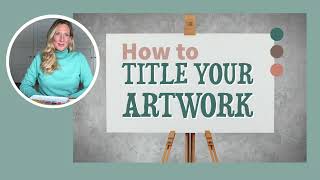 How to choose a (GREAT) title for your artwork