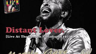 Marvin Gaye - Distant Lover Live part 4；[Marvin Gaye Live At The London Palladium 1977]