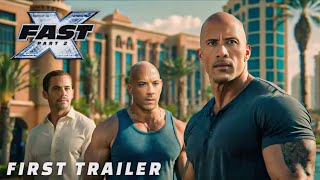 FAST X: PART 2 - FIRST TRAILER (2025) Paul, Walker, Vin Diesel, Dwayne Johnson