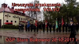 Uroczyste przekazanie samochodu Volvo 28 10 2017 OSP Stare Bukowno