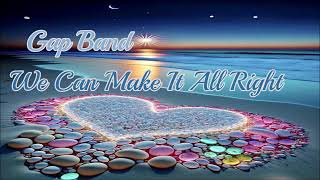 Gap Band~ " We Can Make It All Right "~🎵🎼💿  1991