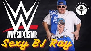 WWE Superstar Unfiltered: Sexy BJ Ray Opens Up | S2E Podcast Ep. 04