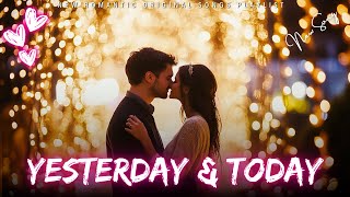 💕 New Love Song | Yesterday And Today (Lyrical Video) | Emotional Ballad | Romantic Music 💕