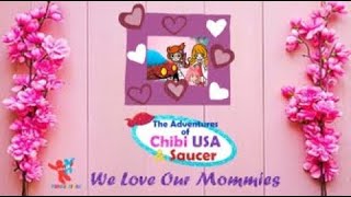 The Adventures of Chibi USA and Saucer VHS We Love Our Mommies