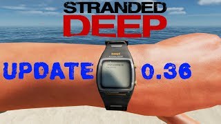 Stranded Deep (Stable Build) Update V0.36 - Missions - Heatstroke - Performance Fixes and much more!