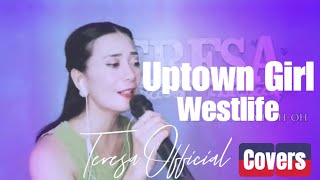 UPTOWN GIRL - Westlife - Cover by Teresa