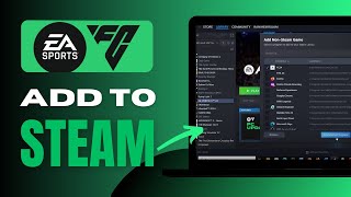 How To Add EA FC 24 To Steam - Complete Guide