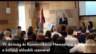 VI. Bíróság és Kommunikáció Nemzetközi Konferencia a külföldi előadók szemével