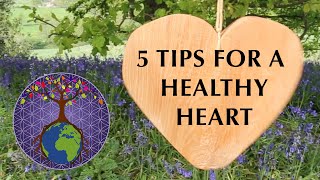 5 Tips for a Healthy Heart