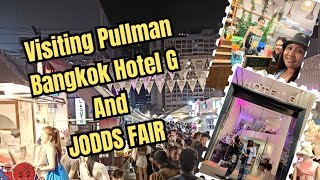 Bangkok Thailand Episode 2 (Part2) Pullman Bangkok Hotel G + JODDS FAIR 🇹🇭❤️