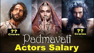 Shocking Salary Of Padmavati Actors _You Won't Believe ( Ranveer Singh ,  Deepika Padukone)