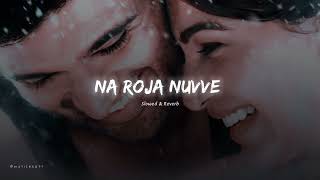 Na Roja Nuvve Song 💖💫 ( Slowed & Reverb ) - Kushi