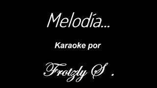 Tercer Cielo   No crezcas mas - Karaoke por Frotzly