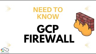 What you need to know about Firewalls on GCP and Secure Tags