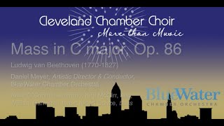 Cleveland Chamber Choir: Mass in C major, Op. 86 by Ludwig van Beethoven