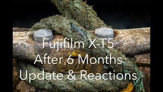 Fujifilm XT5 6 month Update