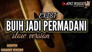 buih jadi permadani-exist (akustik karaoke )