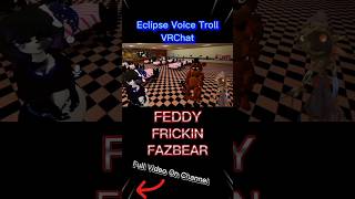 Eclipse Meets Freddy Frickin Fazbear!!! #securitybreach #fnafdlc #vrchat #voicetrolling #fnaf #fnia