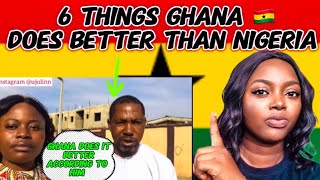 6 THINGS GHANA 🇬🇭 DOES BETTER THAN NIGERIA 🇳🇬 ACCORDING TO THIS NIGERIAN MAN