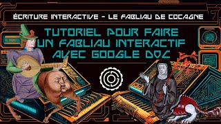 Tutoriel pour faire un texte interactif avec GoogleDoc pour la N.U.I.E 24 - "Le Fabliau de Cocagne"