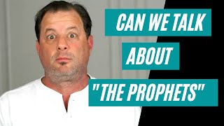 Can we talk about 'The Prophets'