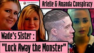 Something's Off with this? Ari, Arielle, Amanda, Monica?? Wade Wilson's sister Calls him a Monster