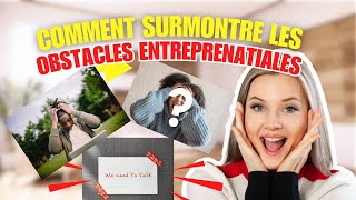 surmonter les obstacle entrepreneurial