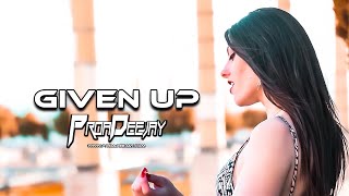 Proa Deejay - Given Up