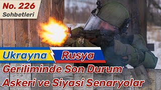 Ukrayna-Rusya Geriliminde Son Durum, Askeri & Siyasi Senaryolar