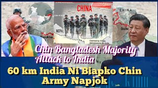 China Bangladesh Majority Attack to India Seven Sisters.