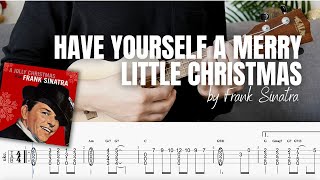 Learn to Play "Have Yourself A Merry Little Christmas" on Ukulele