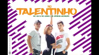 NO TALENTINHO - MC GUI & MC LOMA E AS GÊMEAS LACRAÇÃO | COREOGRAFIA MEURITMO DANCE