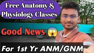 Good news 🎊🎉 Free Anatomy & Physiology Classes for ANM GNM Students