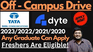 Tata Communications & Dyte Off Campus Drive 2023,2022,2021,2020 | Any Graduate Can Apply🔥🔥