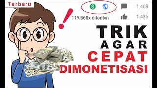 TRIK AGAR CEPAT DIMONETISASI Youtube !! 2 Hari Dimonetisasi