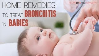 Home Remedies To Treat Bronchitis In Babies | ActiveMomsNetwork