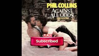 Phil Collins - Against All Odds