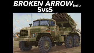 РОССИЯ Broken Arrow Open Beta 5 vs 5