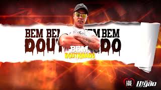 MC Higão - Bem Doutrinado (Audio Oficial) DJ DaOoeste